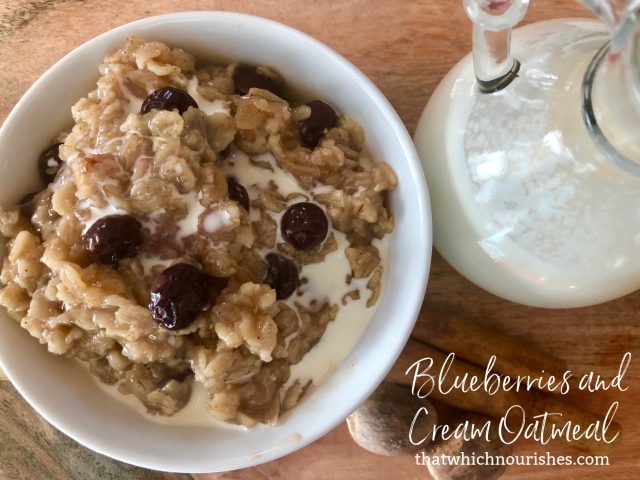 Blueberries and Cream Oatmeal -- A nourishing lunch or breakfast, this creamy blueberry oatmeal sweetened with maple syrup and made extra delicious with cinnamon, nutmeg, and vanilla is a perfect way to bring the yummiest goodness to your family in five minutes! | thatwhichnourishes.com