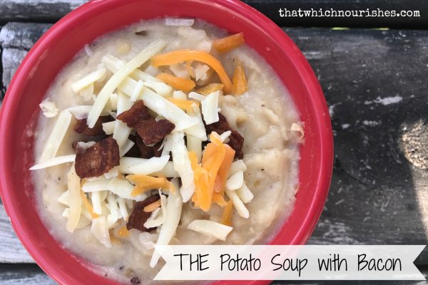 THE Potato Soup with Bacon -- Perfect Potato Soup made from scratch, flavored with bacon and cheese -- this is the hearty, creamy comfort food you've been craving! | thatwhichnourishes.com
