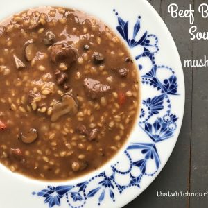 Beef Barley Soup with Mushrooms -- Thick and hearty, loaded with chunks beef and mushrooms, this soup is easy to put together and will quickly become your go-to pot of comfort food. | thatwhichnourishes.com