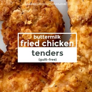 Buttermilk Fried Chicken Tenders -- All of the crispy, seasoned pleasure you want from perfectly fried chicken with none of the guilt. Read more for our secret! |thatwhichnourishes.com