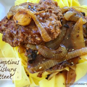 Simply Scrumptious Salisbury Steak -- The world needs this steak. Wholesome, nutritious, savory, real food your grandma would make you if she could. This is steak smothered in goodness. | thatwhichnourishes.com