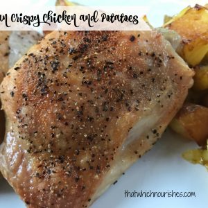 One Pan Crispy Chicken and Potatoes -- The easiest and best thing you've eaten lately and it's made on one pan with less than five ingredients. Crispy, juicy chicken and tender potatoes with crisp edges packed with flavor and goodness. Nourishment at its simplest and finest. | thatwhichnourishes.com