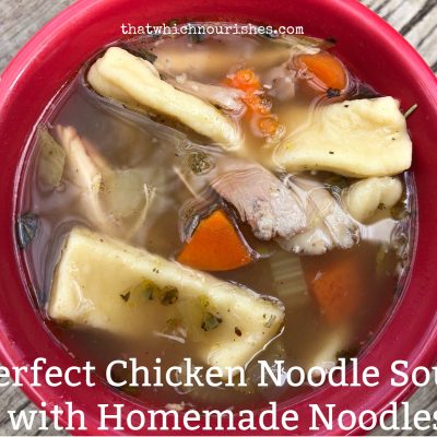 Perfect Chicken Noodle Soup with homemade Noodles -- With homemade noodles and a rich, hearty broth, this is the quintessential chicken noodle soup -- step by step instructions on a nourishing, classic. | thatwhichnourishes.com