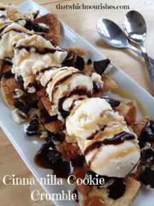 Cinna-nilla Cookie Crumble -- Cinnamon crisps, vanilla ice cream, chocolate sandwich cookies, hot fudge and caramel. This dessert comes together in minutes and can feed a crowd. | thatwhichnourishes.com