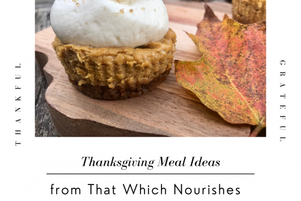 Thanksgiving Meal Ideas -- From meat to leftovers with sides, dessert, and THE Mac and Cheese in the middle, this is full of ideas to make the feast of food fanstasic! | thatwhichnourishes.com